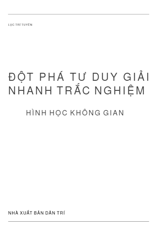 Đột phá tư duy giải nhanh trắc nghiệm hình học không gian - Lục Trí Tuyên